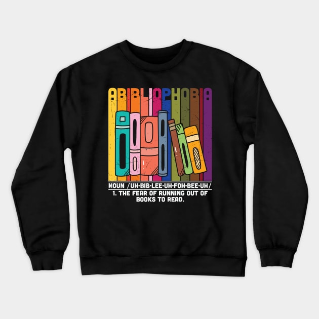 Abibliophobia Definition -  Funny Book Lover Library Crewneck Sweatshirt by GothicDesigns